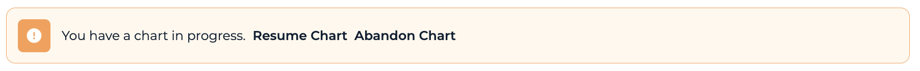 Warning banner shown at the top of the dashboard when you have a chart in progress